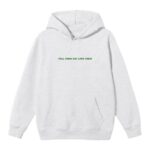 Tell Them You Love Them Hoodie