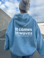 It Comes In Waves Beachy Aesthetic Quote Hoodie , Trendy Preppy Womens Hoodie For Summer