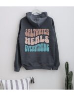 Saltwater Heals Everything Hoodie, Beachy Hoodie, Positive Hoodie, Cool Hoodie, Cozy Sweatshirt