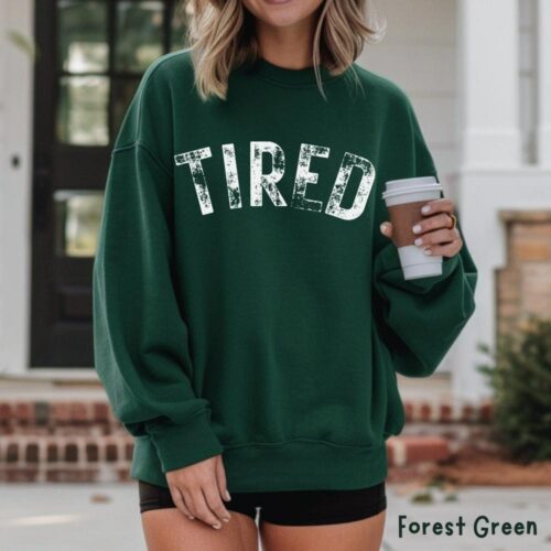 Tired Sweatshirt, Funny Cozy Sweatshirt, Lazy Day Outfit, Exhausted Mom Life Sweatshirt, Funny Crewneck Gift For Best Friend Gift For Sister