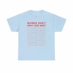 Feminist T-Shirt - Women Don'T Owe You Sh*T Tee, Vintage Aesthetic , Equal Rights , Feminist Shirt Women , Empowered Woman , Feminist Gift