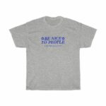 Be Nice To People Tshirt - Be Kind Flower Shirt Kindness Tee Aesthetic Clothes Indie Aesthetic Positivity Gift Trendy Oversized Shirts