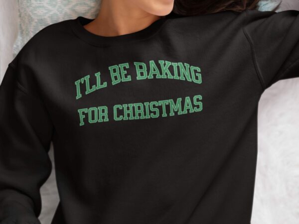 Funny Christmas Sweatshirt Baking Cook Baker Unisex Crewneck Double Entendre Gift For Chef Winter Apparel