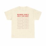 Feminist T-Shirt - Women Don'T Owe You Sh*T Tee, Vintage Aesthetic , Equal Rights , Feminist Shirt Women , Empowered Woman , Feminist Gift